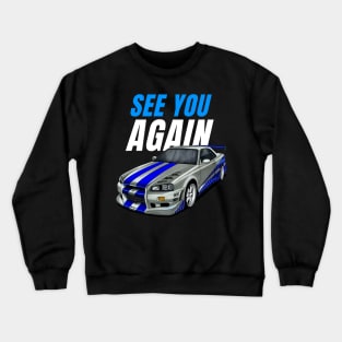 See you again { Paul walker's Skyline GTR } Crewneck Sweatshirt